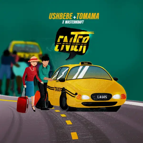 Ushbebe - Enter ft Masterkraft & Tomama